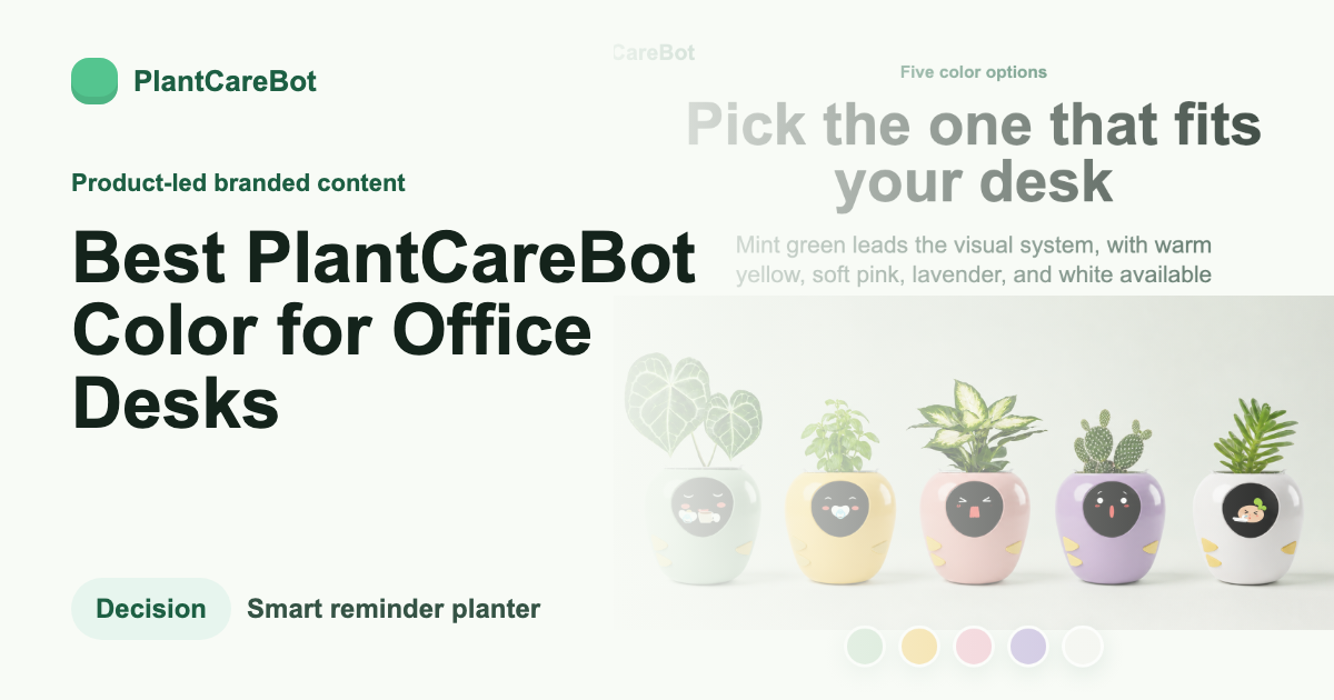 Best PlantCareBot Color for Office Desks cover image for PlantCareBot blog