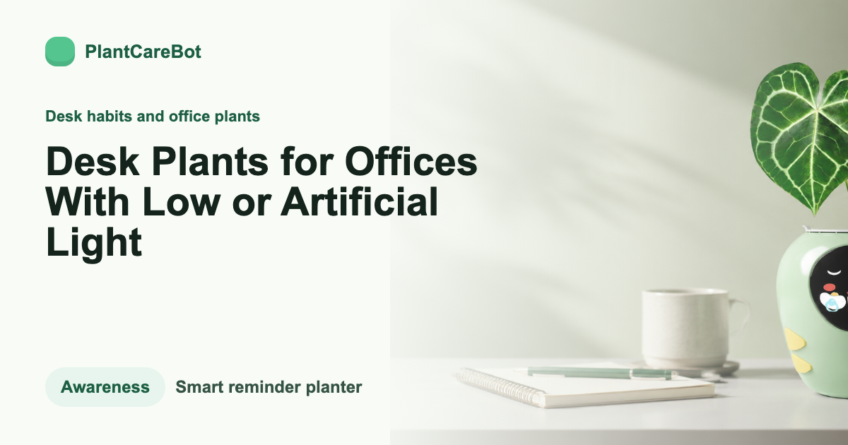 Desk Plants for Offices With Low or Artificial Light cover image for PlantCareBot blog