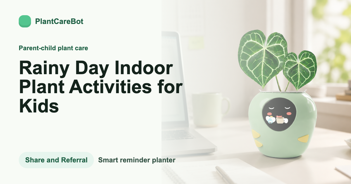 Rainy Day Indoor Plant Activities for Kids cover image for PlantCareBot blog