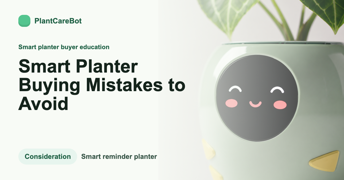 Smart Planter Buying Mistakes to Avoid cover image for PlantCareBot blog