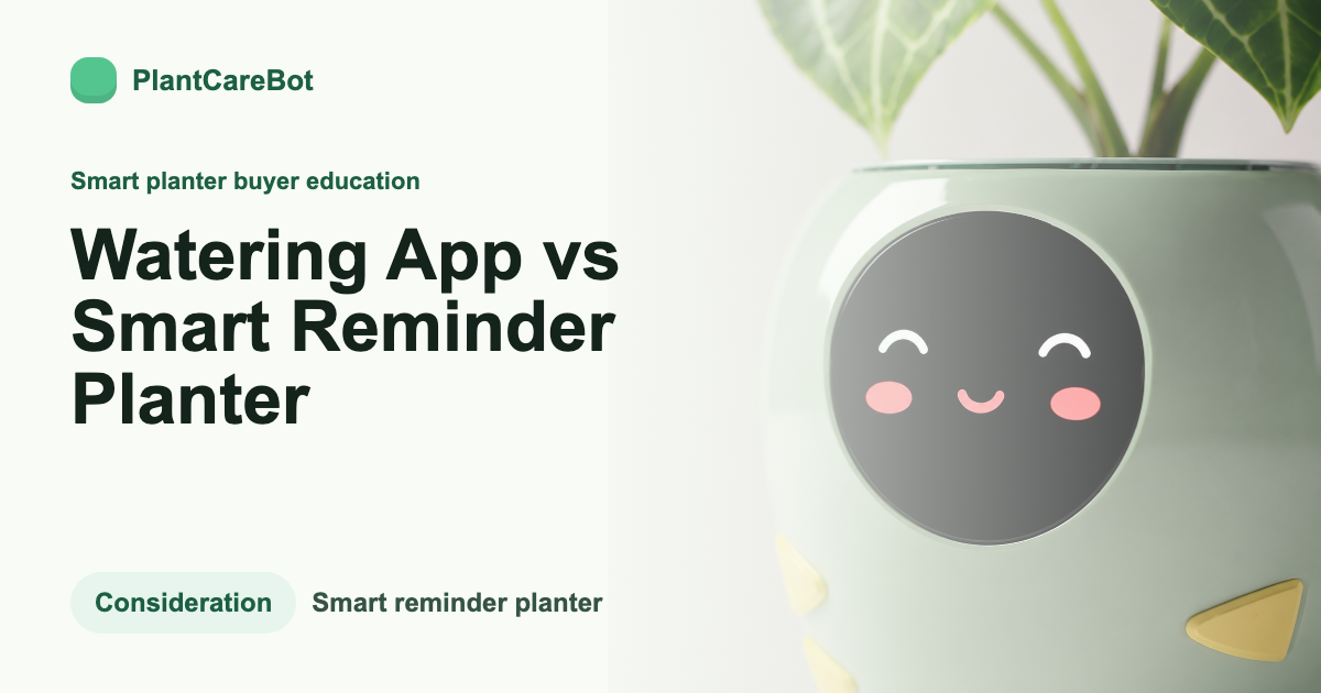 Watering App vs Smart Reminder Planter cover image for PlantCareBot blog
